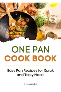 One-Pan Cookbook - Melissa L AuClair - E-Book