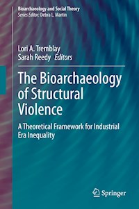 The Bioarchaeology of Structural Violence -  - E-Book