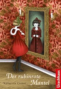 Der rubinrote Mantel - Katarina Genar - E-Book