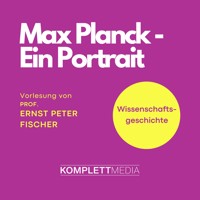 Max Planck - Ernst Peter Fischer - Hörbuch