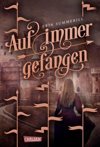 Auf immer gefangen (Königreich der Wälder 2) - Erin Summerill - E-Book