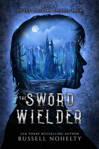 The Sword Wielder - Russell Nohelty - E-Book
