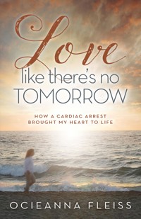 Love Like There's No Tomorrow - Ocieanna Fleiss - E-Book