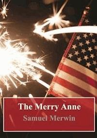 The Merry Anne - Samuel Merwin - E-Book