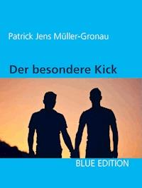 Der besondere Kick - Patrick Jens Müller-Gronau - E-Book