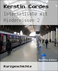 Internetliebe mit Hindernissen 2 - Kerstin Cordes - E-Book