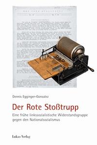 Der Rote Stoßtrupp - Dennis Egginger-Gonzalez - E-Book