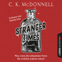 The Stranger Times - The Stranger Times, Teil 1 (Gekürzt) - C. K. McDonnell - Hörbuch