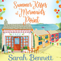 Summer Kisses at Mermaids Point - A warm, escapist feel good read for 2021 (Unabridged) - Sarah Bennett - Hörbuch