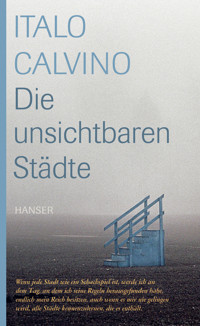 Die unsichtbaren Städte - Italo Calvino - E-Book