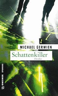 Schattenkiller - Michael Gerwien - E-Book