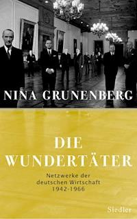 Die Wundertäter - Nina Grunenberg - E-Book