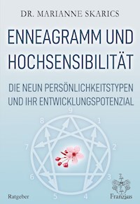 Enneagramm und Hochsensibilität - Marianne Skarics - E-Book