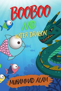 Booboo And Water Dragon - Muhammad Alam - E-Book