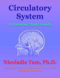 Circulatory System: A Tutorial Study Guide - Nicoladie Tam - E-Book