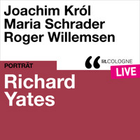 Richard Yates - lit.COLOGNE live (Ungekürzt) - Richard Yates - Hörbuch
