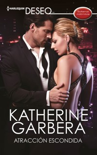 Atracción escondida - Katherine Garbera - E-Book