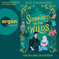 Summoned to the Wilds - Villains & Virtues - Die Blume des Bösen, Band 2 (Ungekürzte Lesung)