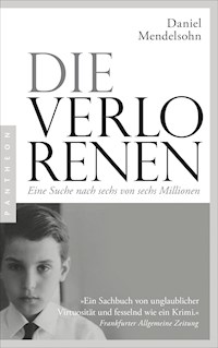Die Verlorenen: Eine Suche nach sechs von sechs Millionen - Daniel Mendelsohn - E-Book
