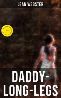 Daddy-Long-Legs - Jean Webster - E-Book