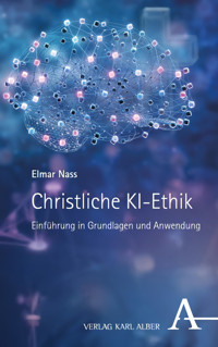 Christliche KI-Ethik - Elmar Nass - E-Book