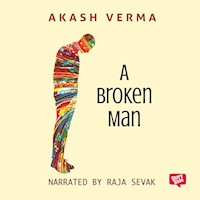 A Broken Man - Akash Verma - Hörbuch