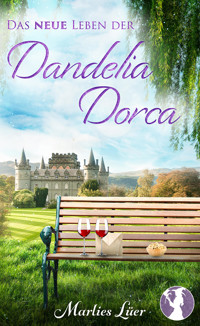 Das neue Leben der Dandelia Dorca - Marlies Lüer - E-Book