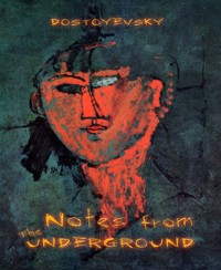 Notes from the Underground - Fyodor Dostoyevsky - E-Book