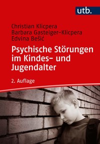 Psychische Störungen im Kindes- und Jugendalter - Christian Klicpera - E-Book