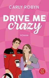 Drive Me Crazy - Carly Robyn - E-Book