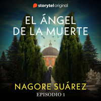 El ángel de la muerte - E01 - Nagore Suárez - Hörbuch