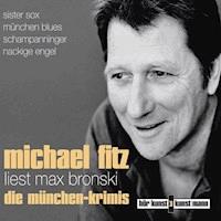 Michael Fitz liest Max Bronski: Die Münchenkrimis - Max Bronski - Hörbuch