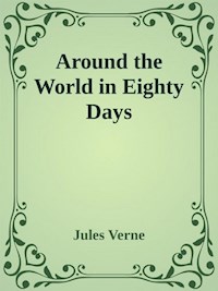 Around the World in Eighty Days - Jules Verne. - E-Book