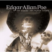 Edgar Allan Poe, Folge 4: Die Maske des roten Todes - Edgar Allan Poe - Hörbuch