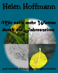Mit noch mehr Worten durch die Jahreszeiten - Helen Hoffmann - E-Book