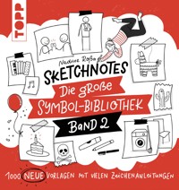 Sketchnotes. Die große Symbol-Bibliothek. Band 2. Von der SPIEGEL-Bestseller-Autorin - Nadine Roßa - E-Book