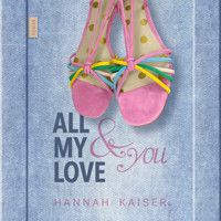 All My Love & You (ungekürzt) - Hannah Kaiser - Hörbuch
