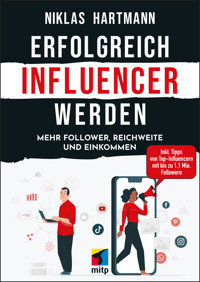 Erfolgreich Influencer werden - Niklas Hartmann - E-Book