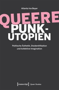 Queere Punk-Utopien - Atlanta Ina Beyer - E-Book