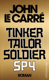 Tinker Tailor Soldier Spy - John le Carré - E-Book