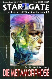 STAR GATE 183-184: Die Metamorphose - Wilfried A. Hary - E-Book