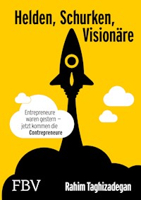 Helden, Schurken, Visionäre - Rahim Taghizadegan - E-Book