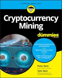Cryptocurrency Mining For Dummies - Peter Kent - E-Book