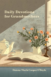 Daily Devotions for Grandmothers - Donna-Marie Cooper O'Boyle - E-Book