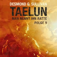 TAELUN - Folge 9 - Man nennt ihn Ratte - Desmond G. Sullivan - Hörbuch