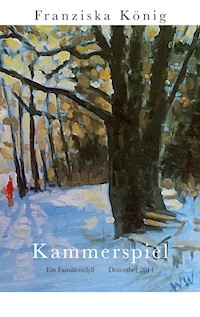 Kammerspiel - Franziska König - E-Book