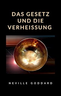 Das Gesetz und die Verheissung (übersetzt) - Neville Goddard - E-Book