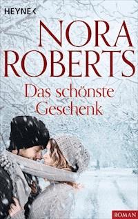 Das schönste Geschenk - Nora Roberts - E-Book