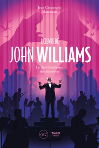 L’Œuvre de John Williams - Jean-Christophe Manuceau - E-Book