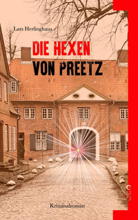 Die Hexen von Preetz - Lars Herlinghaus - E-Book